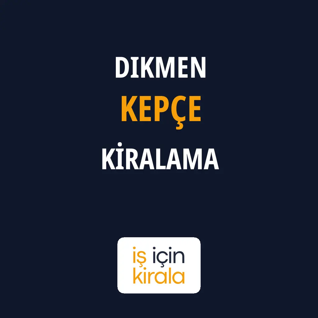 Dikmen Kepçe Kiralama Firmaları
