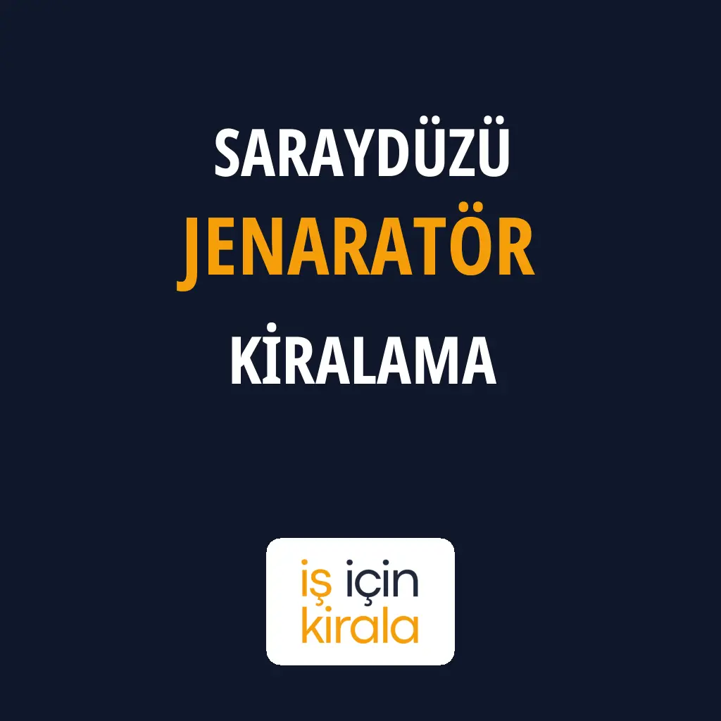 Saraydüzü Jenaratör Kiralama Firmaları