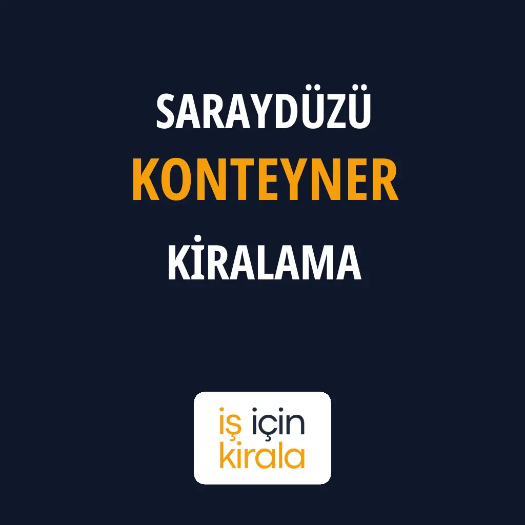 Saraydüzü Konteyner Kiralama Firmaları