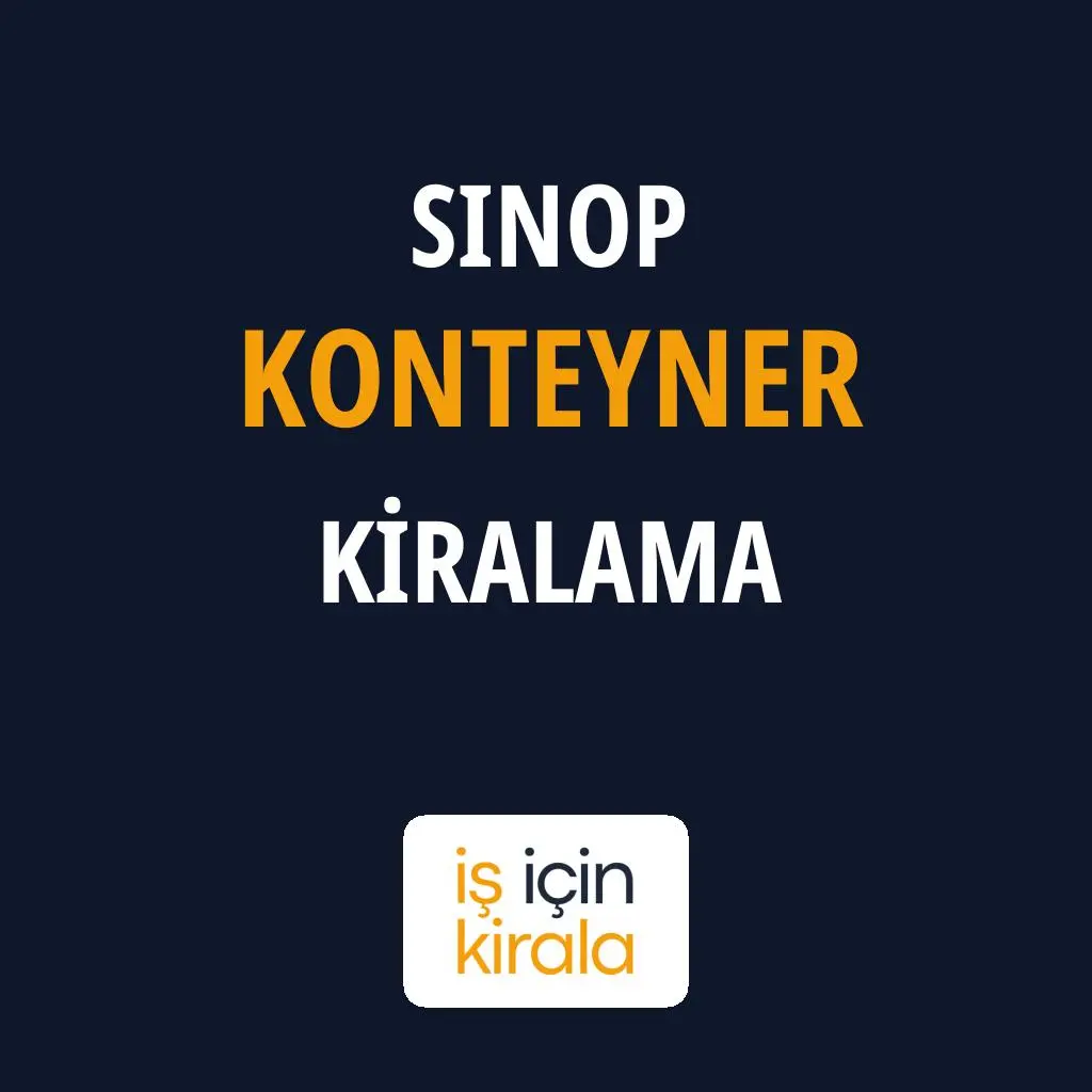 Sinop Konteyner Kiralama Firmaları