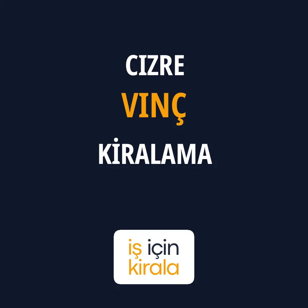 Cizre Vinç Kiralama Firmaları