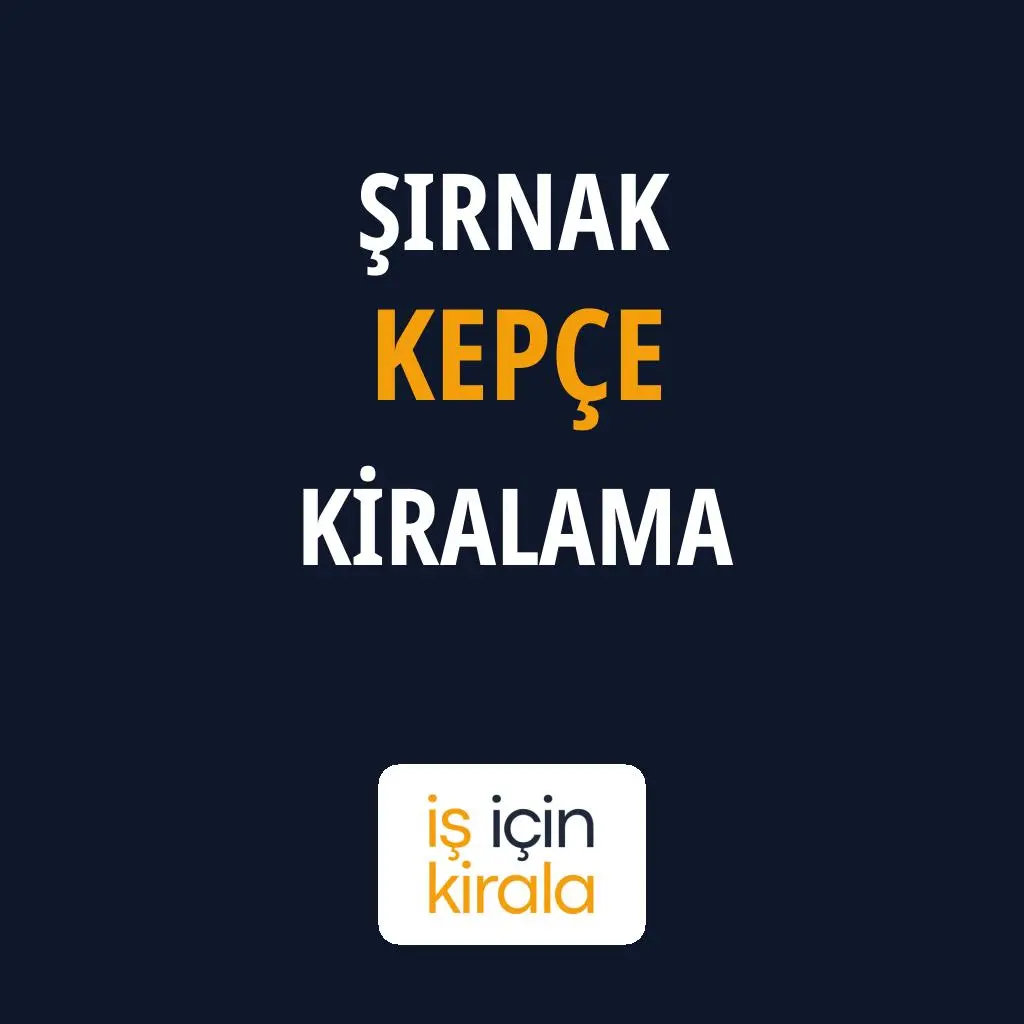 Şırnak Kepçe Kiralama Firmaları