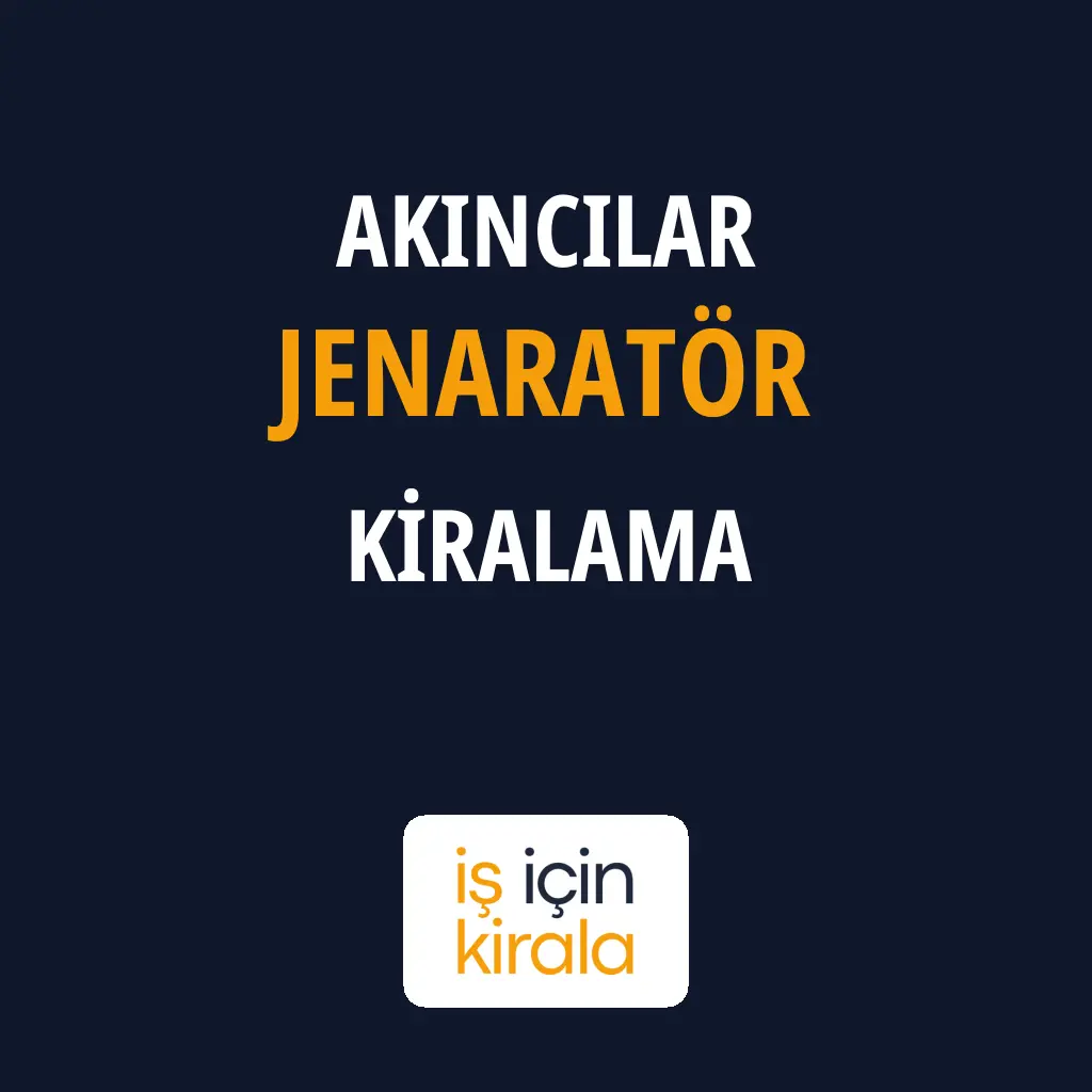 Akıncılar Jenaratör Kiralama Firmaları