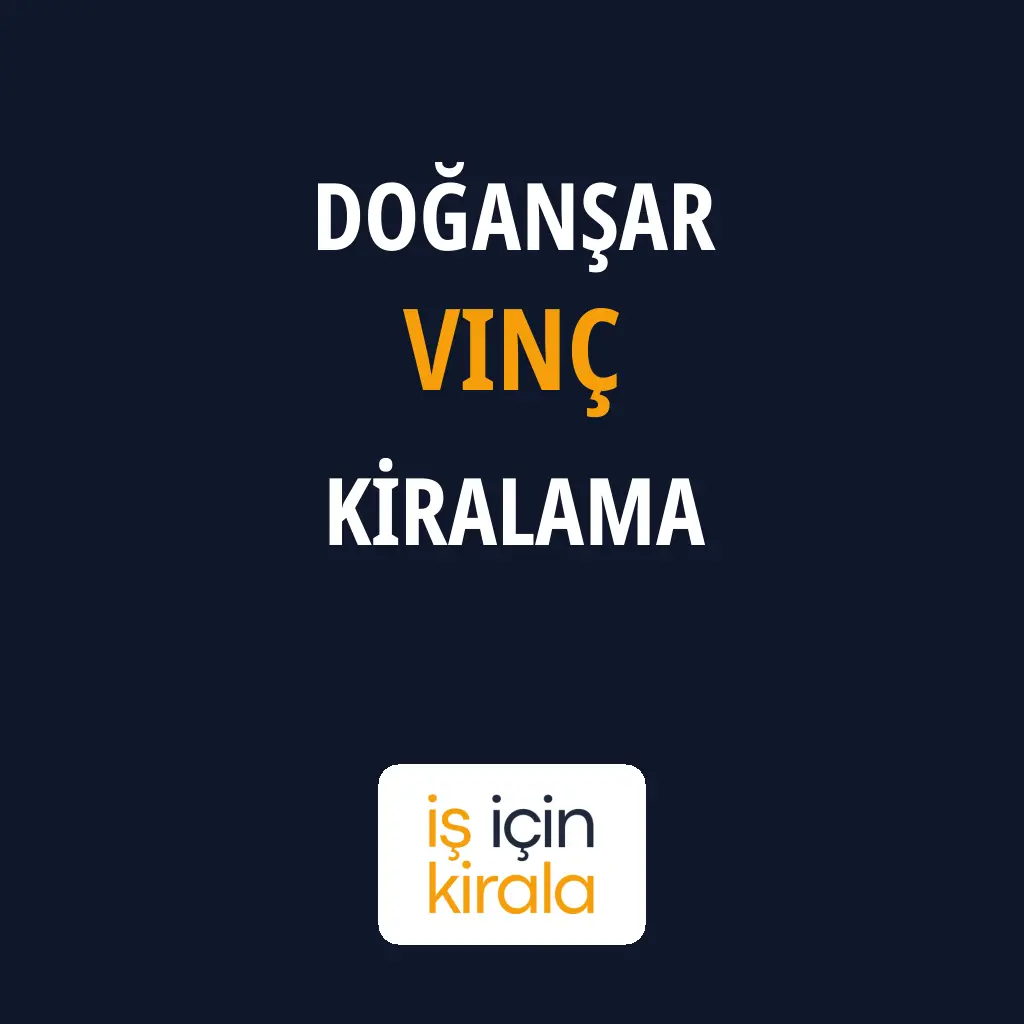 Doğanşar Vinç Kiralama Firmaları