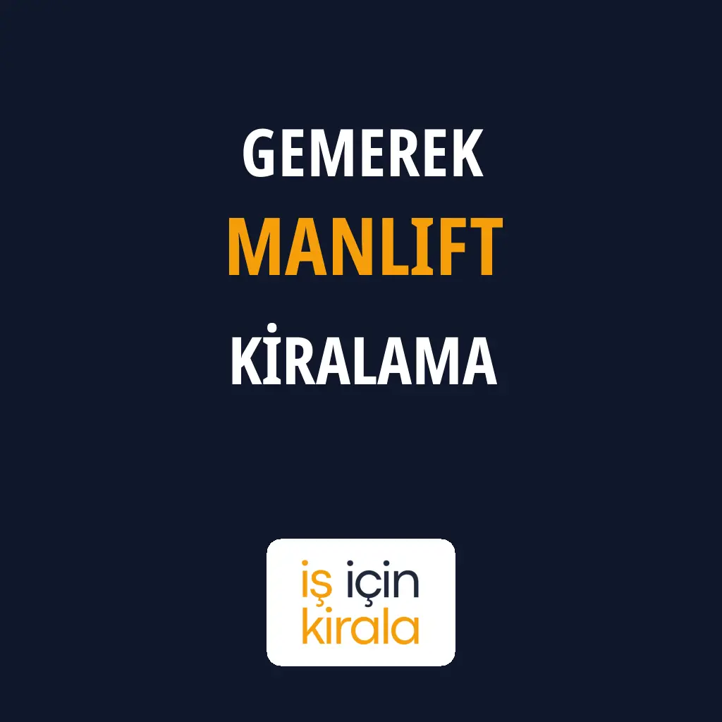 Gemerek Manlift Kiralama Firmaları