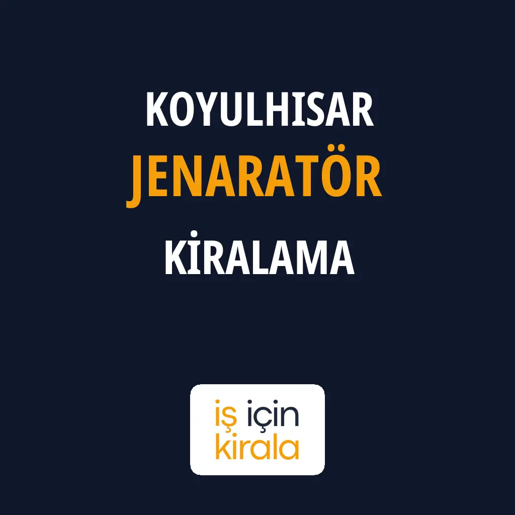 Koyulhisar Jenaratör Kiralama Firmaları