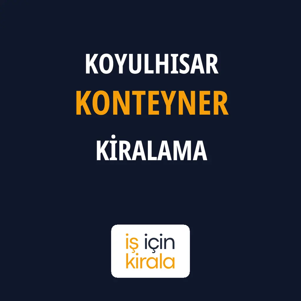 Koyulhisar Konteyner Kiralama Firmaları