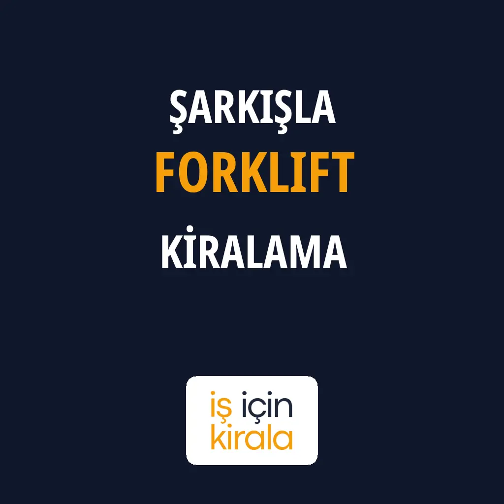 Şarkışla Forklift Kiralama Firmaları