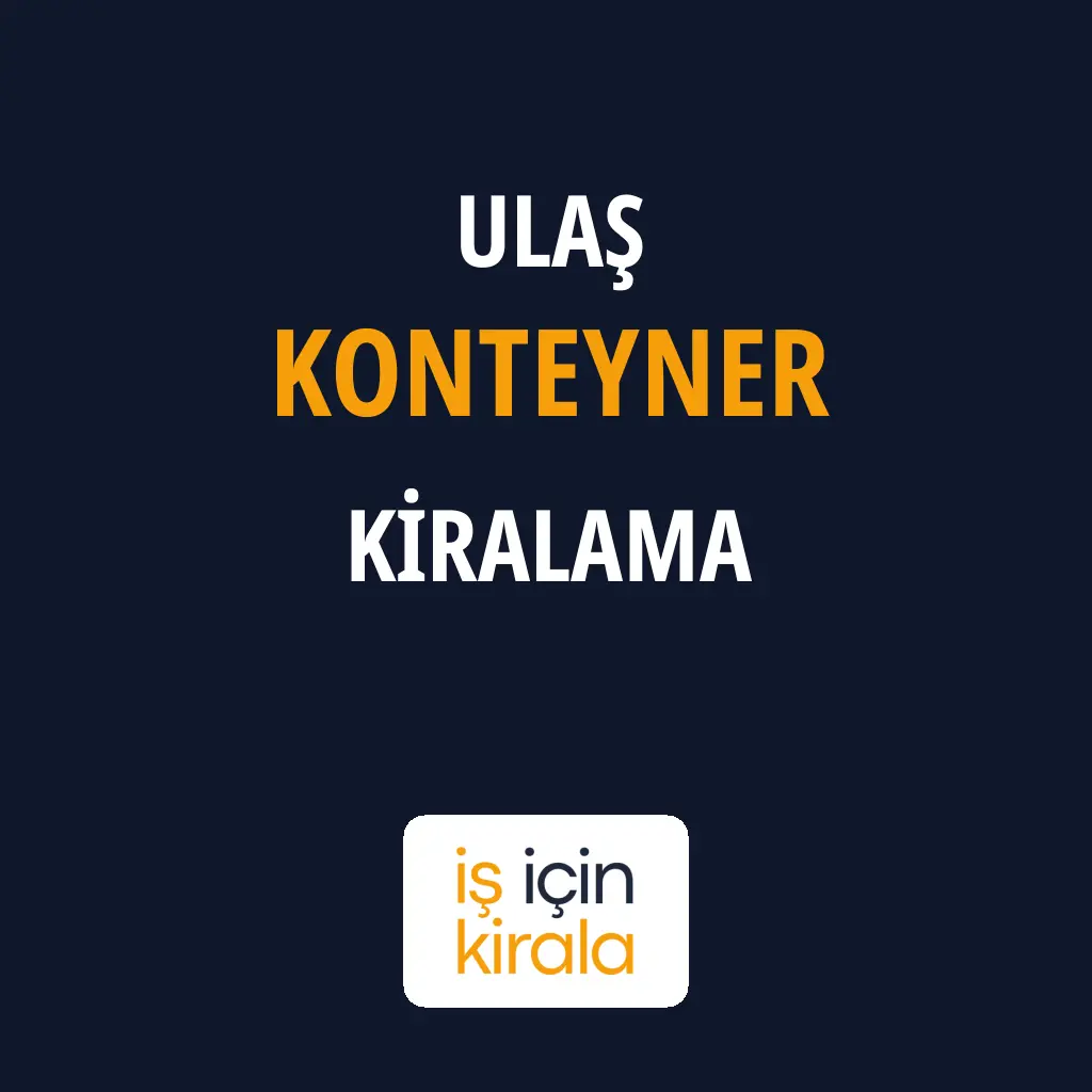 Ulaş Konteyner Kiralama Firmaları