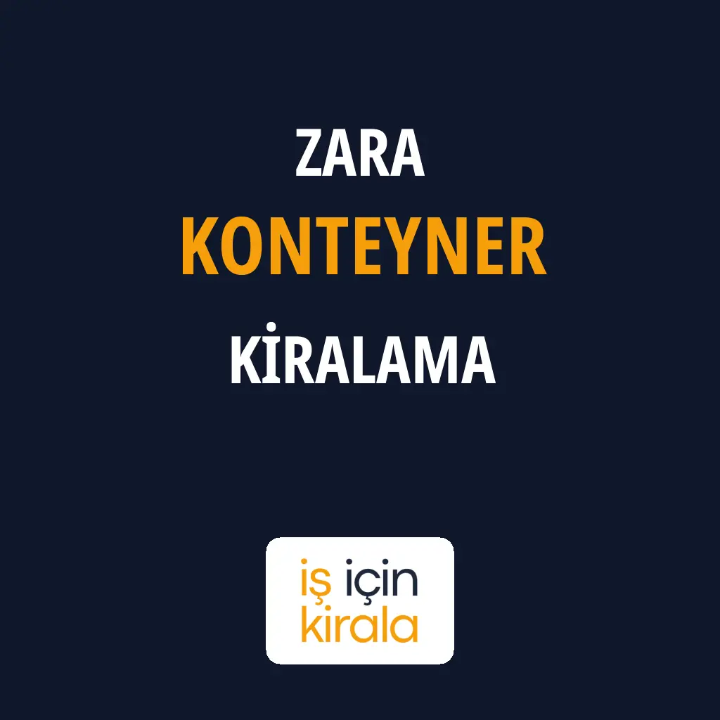 Zara Konteyner Kiralama Firmaları
