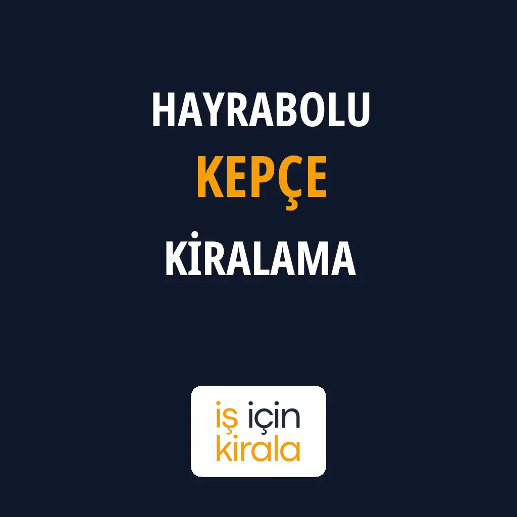Hayrabolu Kepçe Kiralama Firmaları