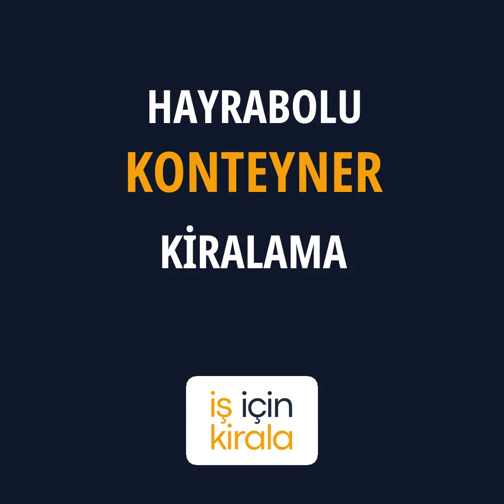Hayrabolu Konteyner Kiralama Firmaları