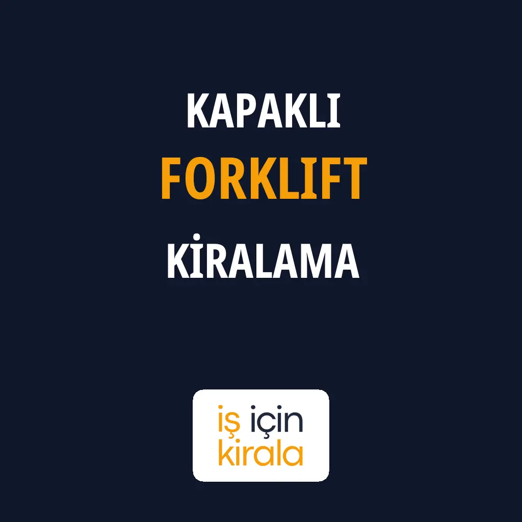 Kapaklı Forklift Kiralama Firmaları