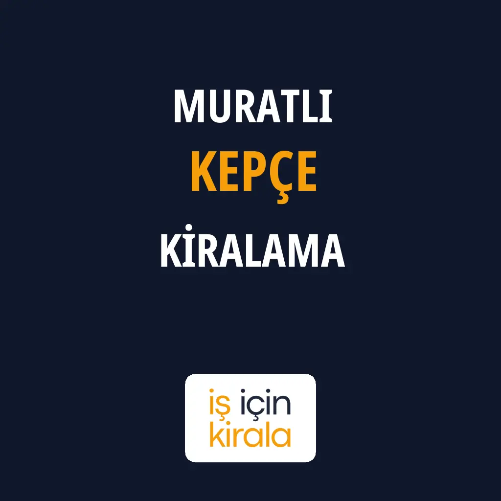 Muratlı Kepçe Kiralama Firmaları