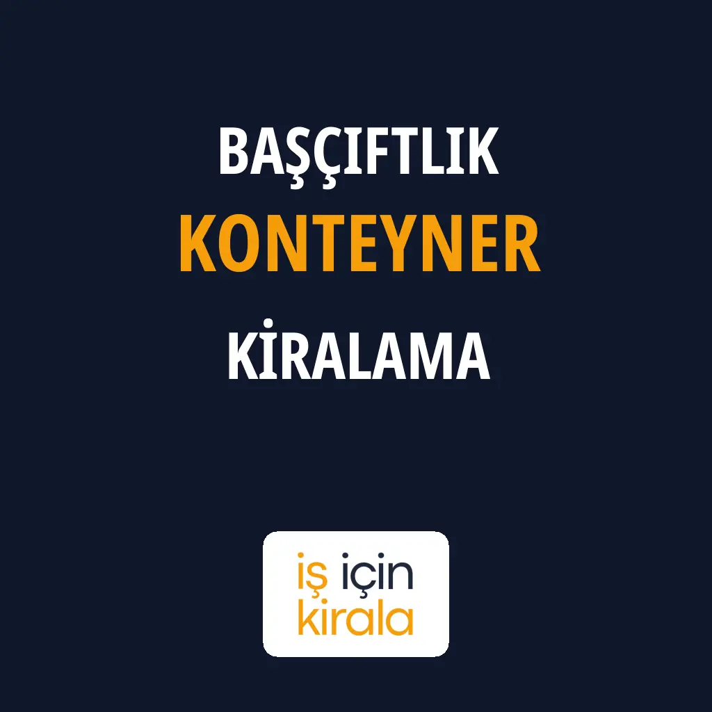 Başçiftlik Konteyner Kiralama Firmaları