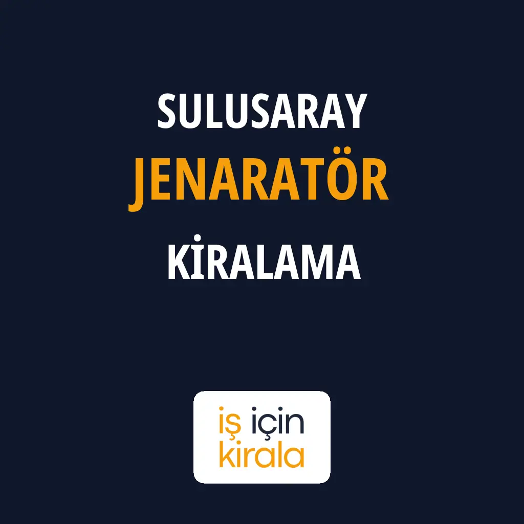 Sulusaray Jenaratör Kiralama Firmaları