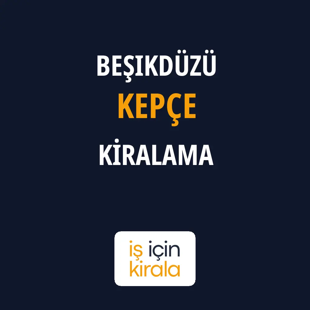 Beşikdüzü Kepçe Kiralama Firmaları