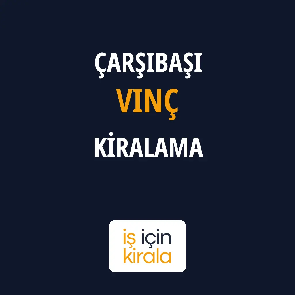 Çarşıbaşı Vinç Kiralama Firmaları