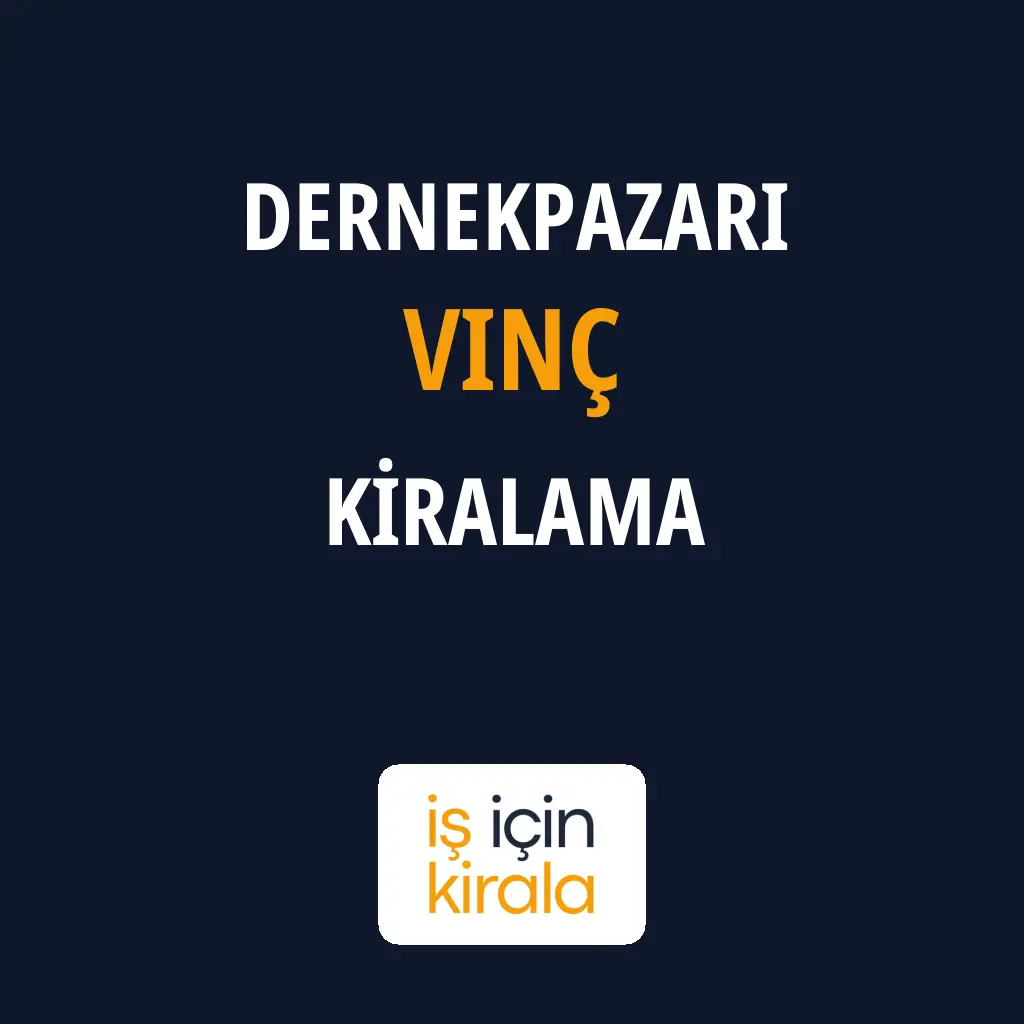Dernekpazarı Vinç Kiralama Firmaları
