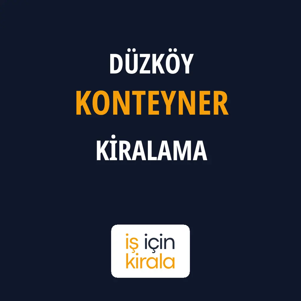 Düzköy Konteyner Kiralama Firmaları