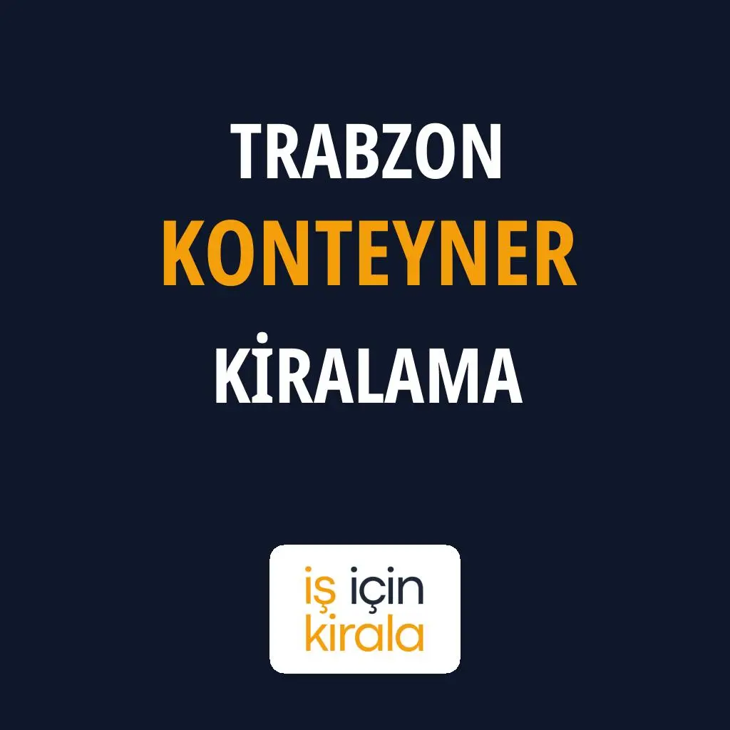 Trabzon Konteyner Kiralama Firmaları