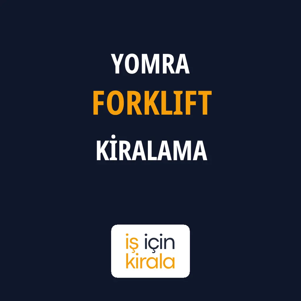 Yomra Forklift Kiralama Firmaları