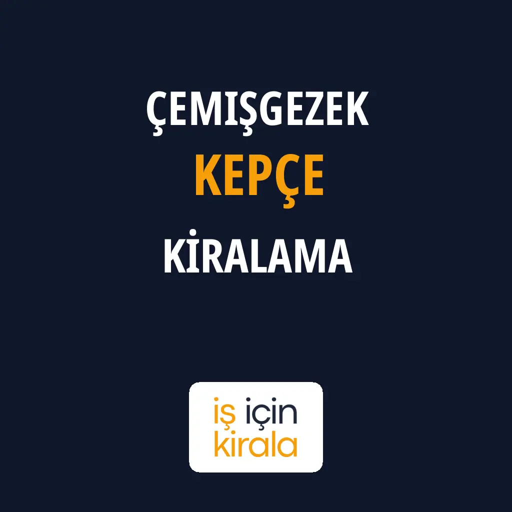 Çemişgezek Kepçe Kiralama Firmaları