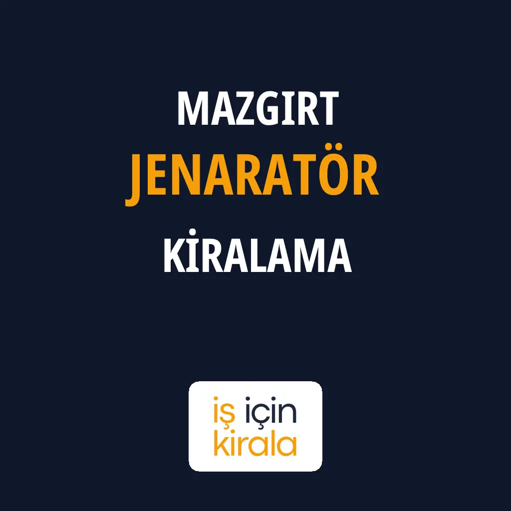Mazgirt Jenaratör Kiralama Firmaları