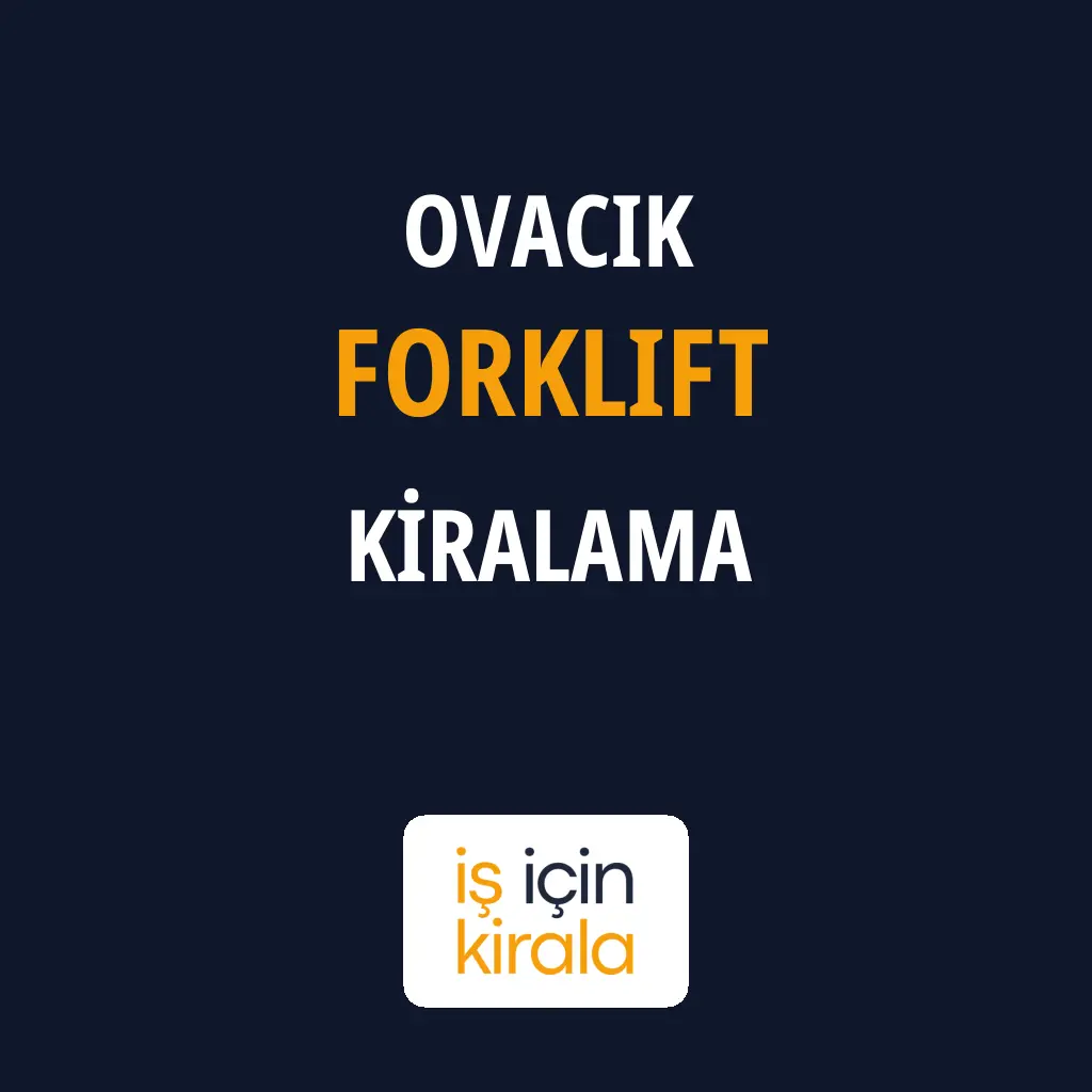 Ovacık Forklift Kiralama Firmaları