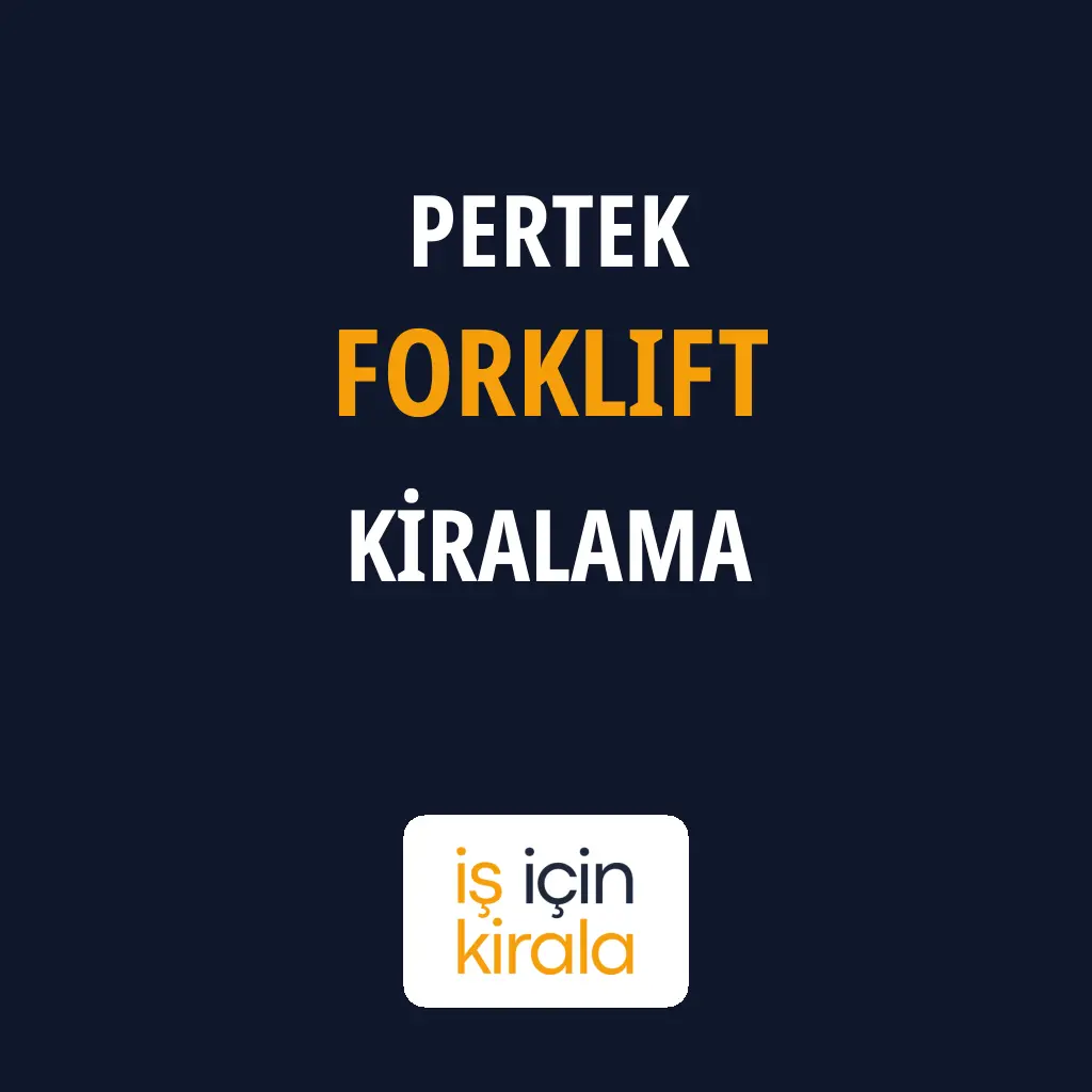 Pertek Forklift Kiralama Firmaları