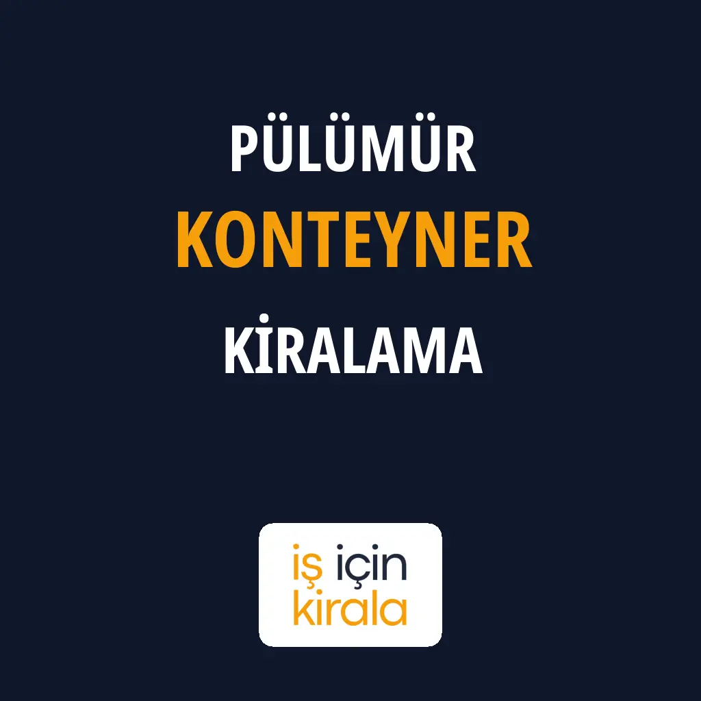 Pülümür Konteyner Kiralama Firmaları