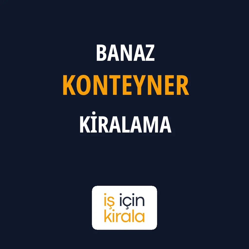 Banaz Konteyner Kiralama Firmaları