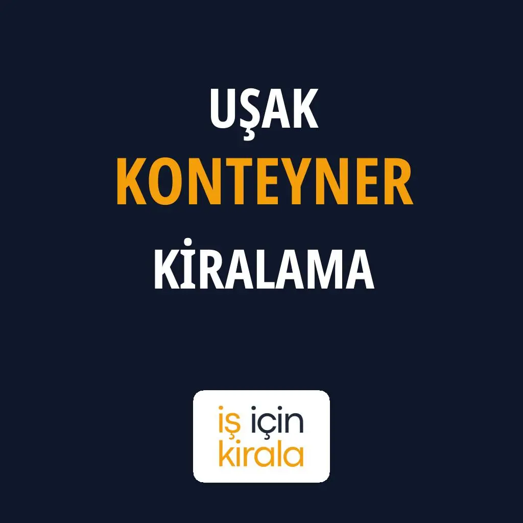Uşak Konteyner Kiralama Firmaları