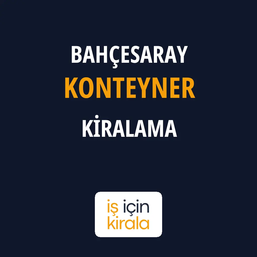 Bahçesaray Konteyner Kiralama Firmaları