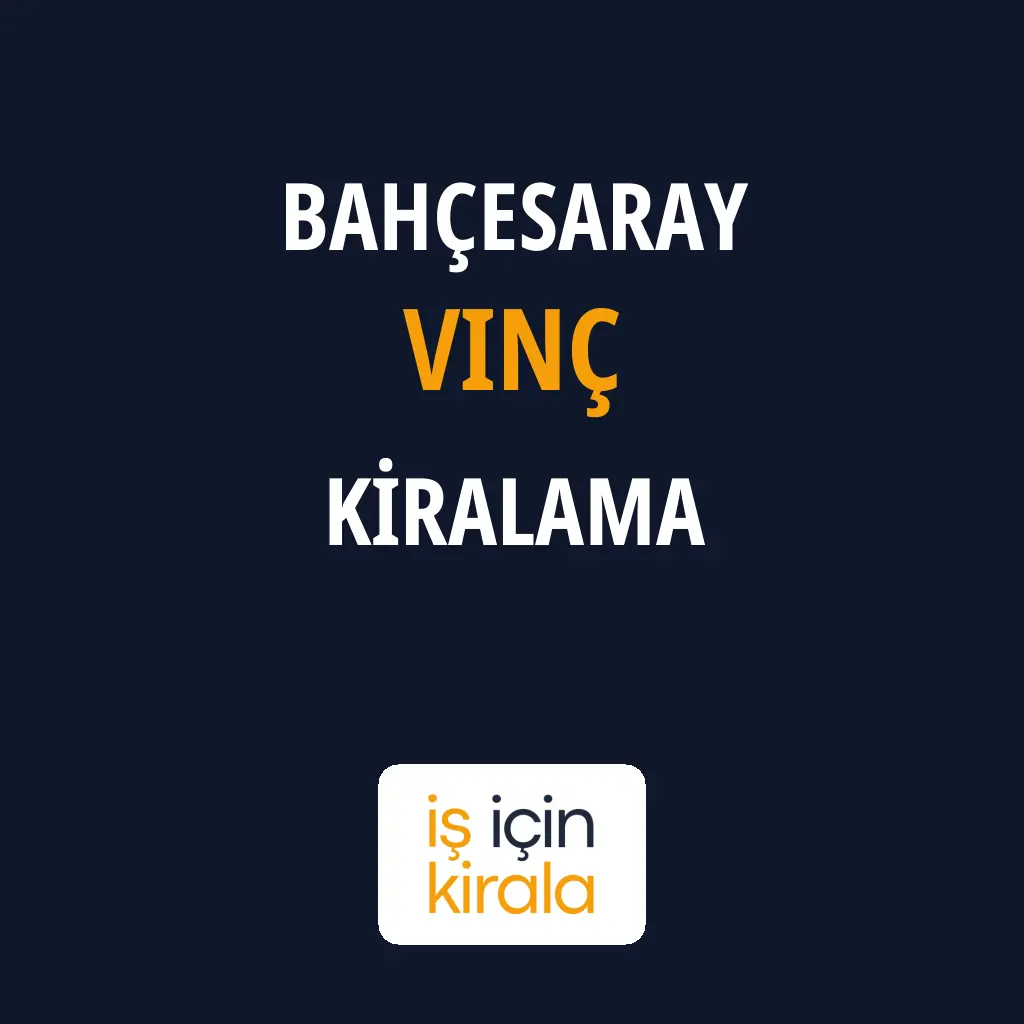 Bahçesaray Vinç Kiralama Firmaları
