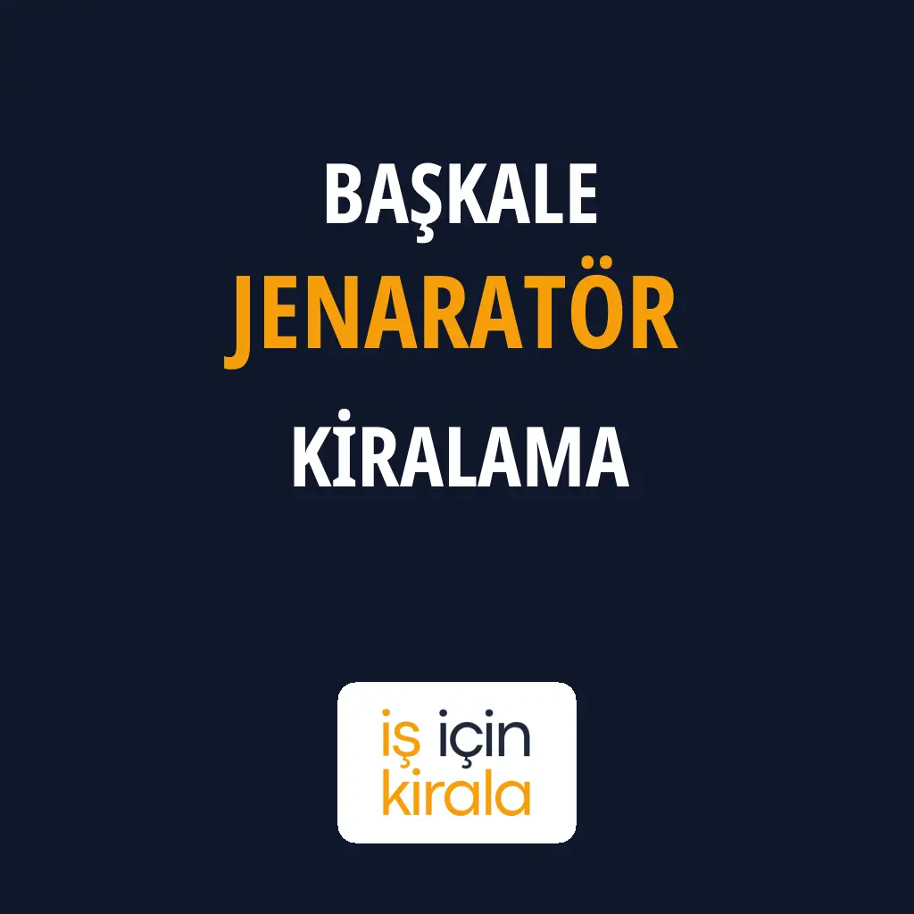 Başkale Jenaratör Kiralama Firmaları