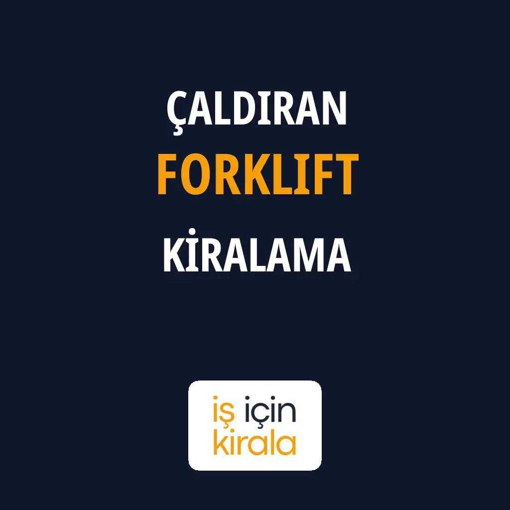 Çaldıran Forklift Kiralama Firmaları