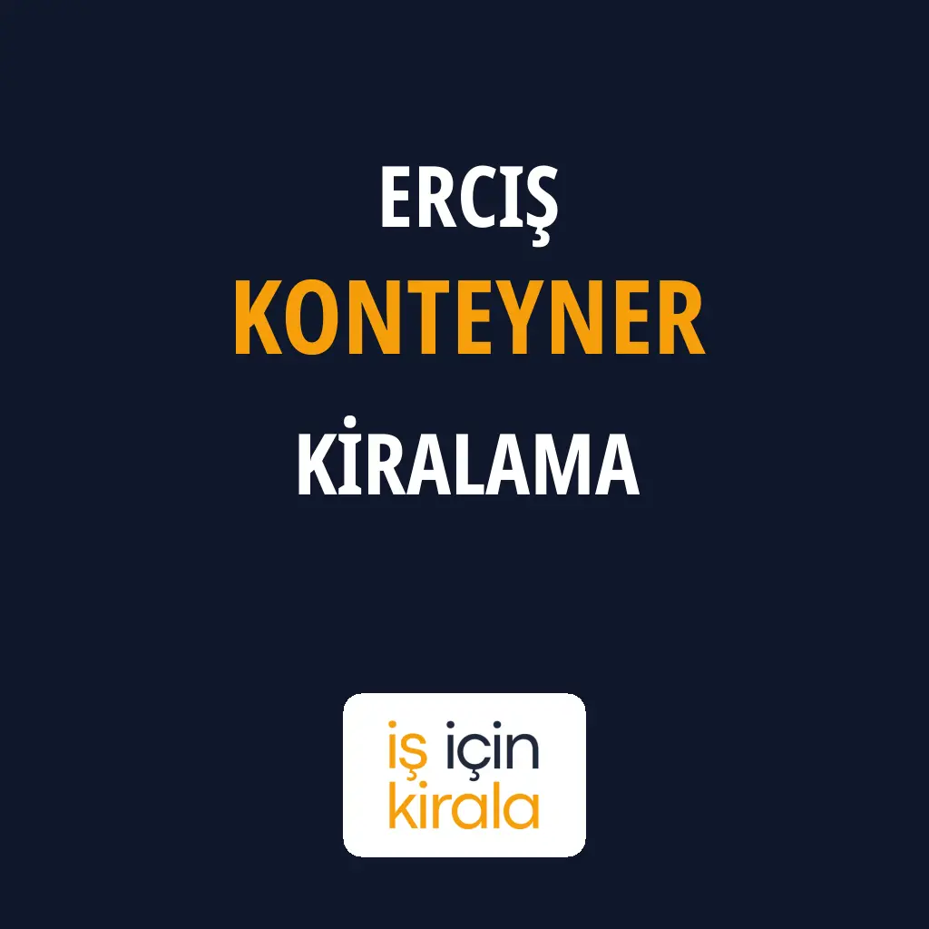 Erciş Konteyner Kiralama Firmaları
