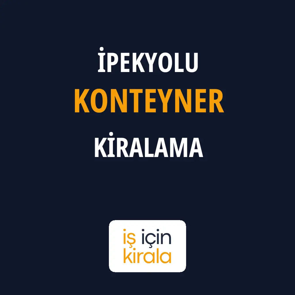 İpekyolu Konteyner Kiralama Firmaları