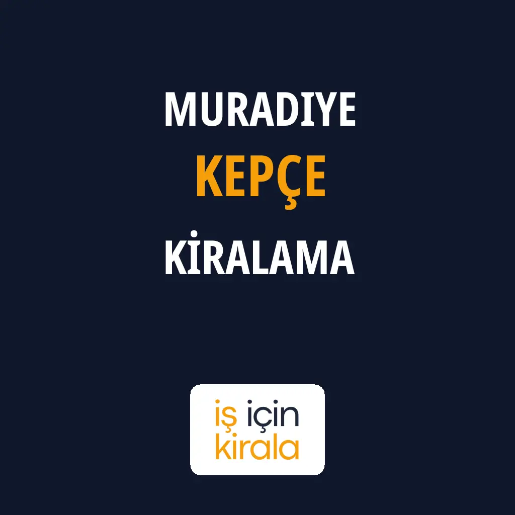 Muradiye Kepçe Kiralama Firmaları
