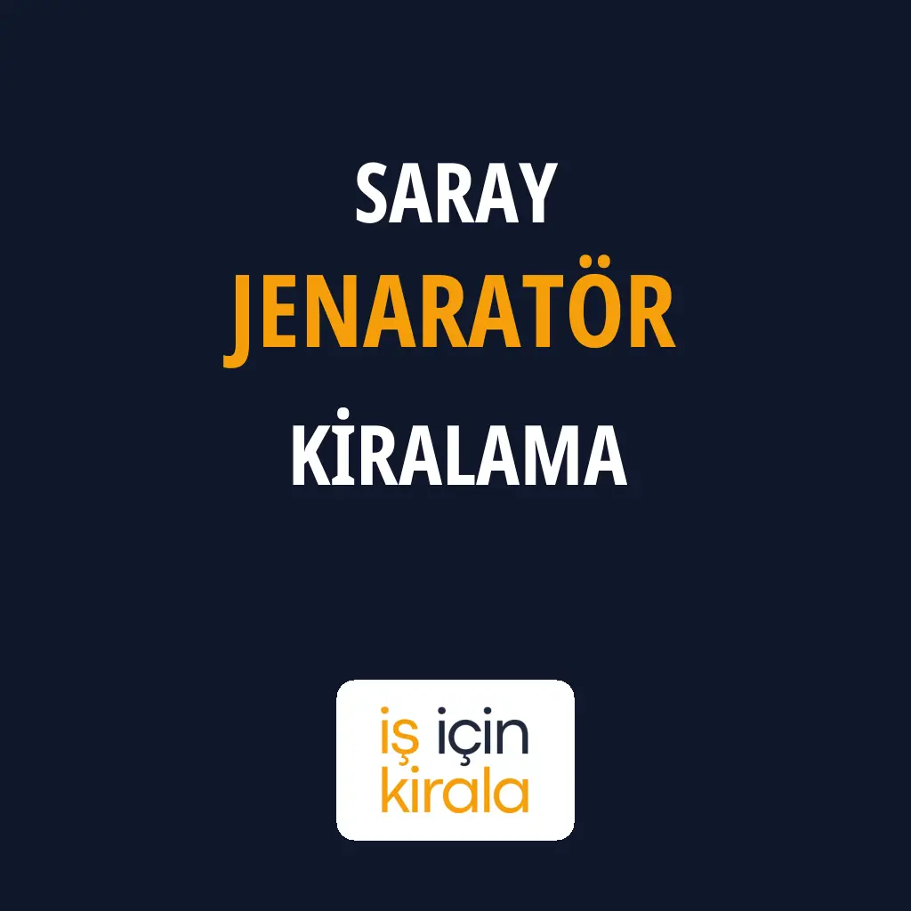 Saray Jenaratör Kiralama Firmaları