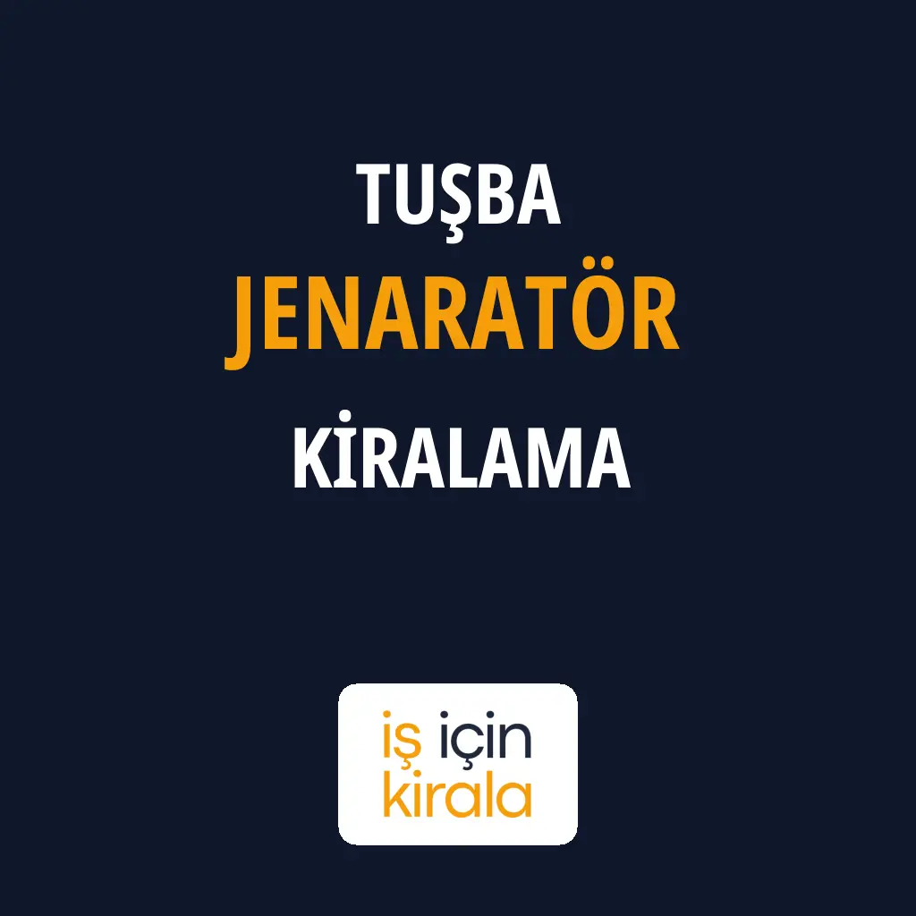 Tuşba Jenaratör Kiralama Firmaları