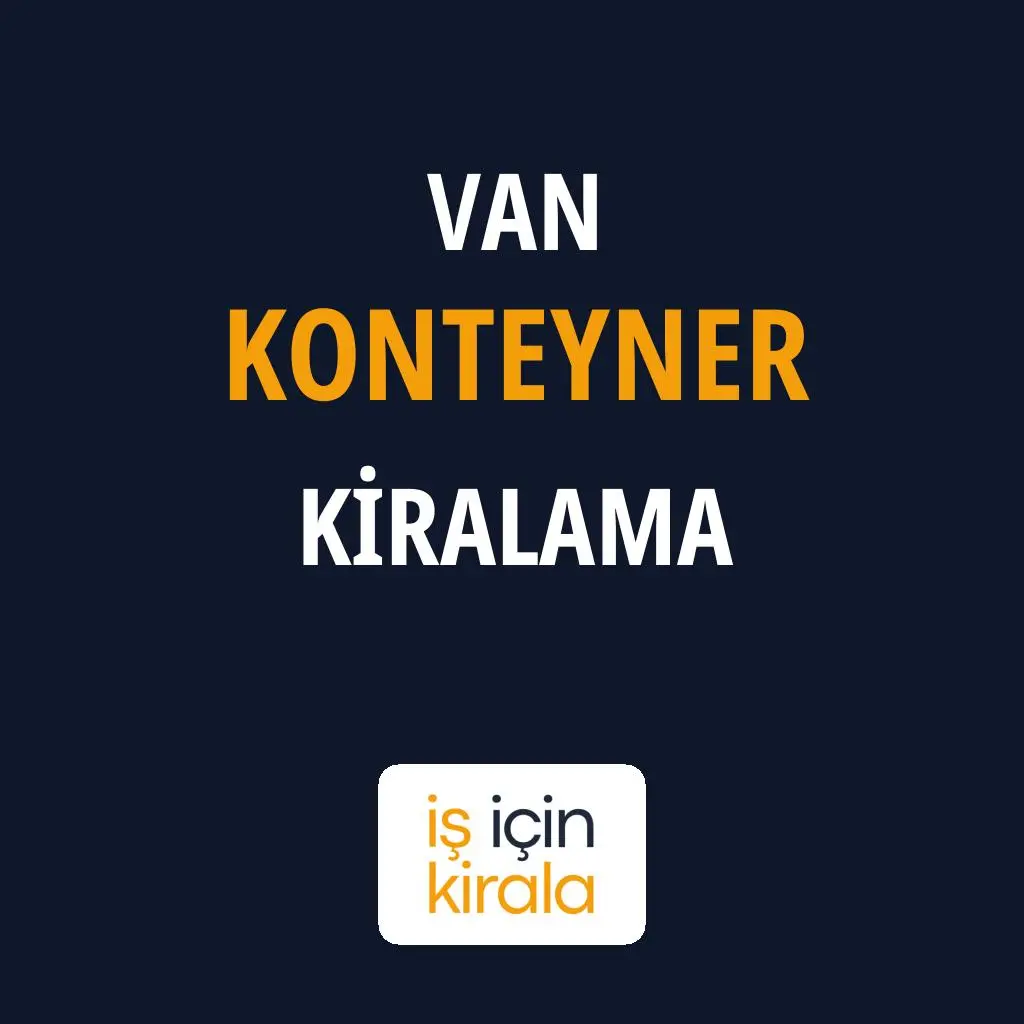 Van Konteyner Kiralama Firmaları