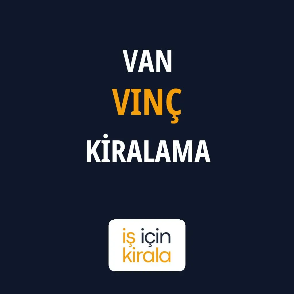 Van Vinç Kiralama Firmaları