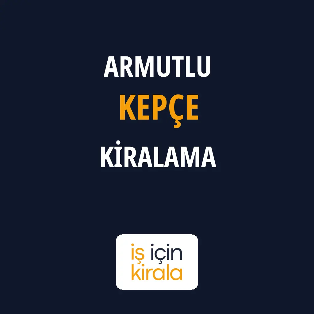 Armutlu Kepçe Kiralama Firmaları