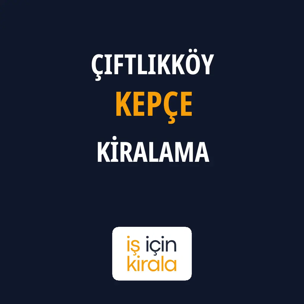 Çiftlikköy Kepçe Kiralama Firmaları