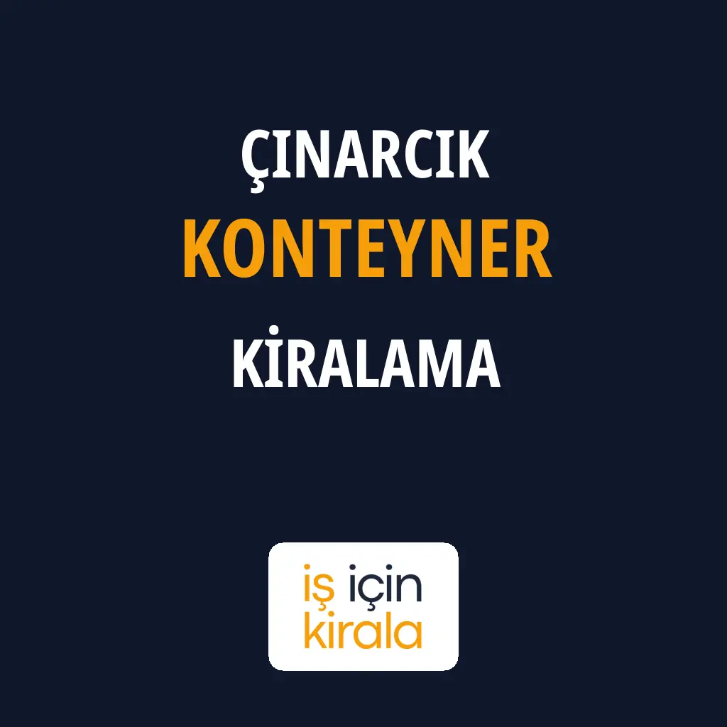 Çınarcık Konteyner Kiralama Firmaları