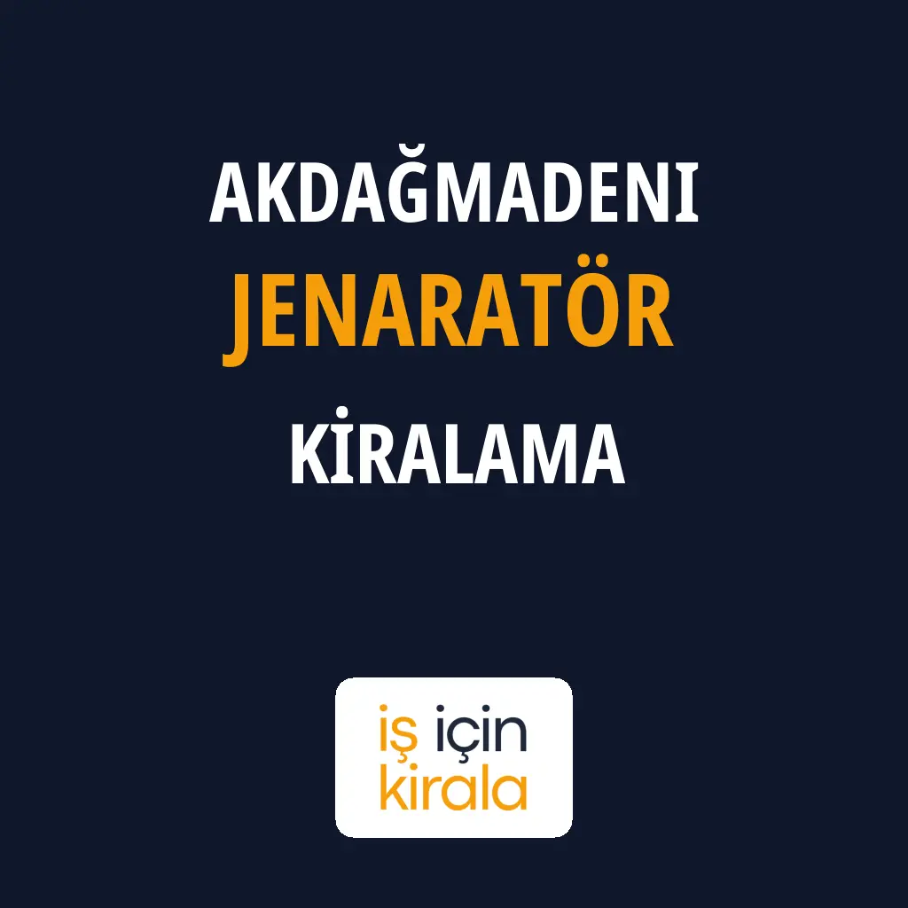 Akdağmadeni Jenaratör Kiralama Firmaları