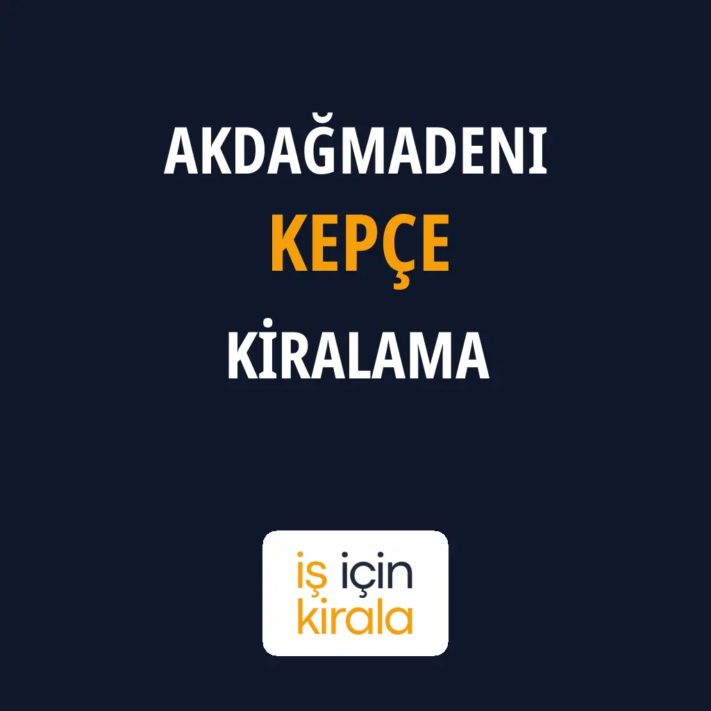 Akdağmadeni Kepçe Kiralama Firmaları