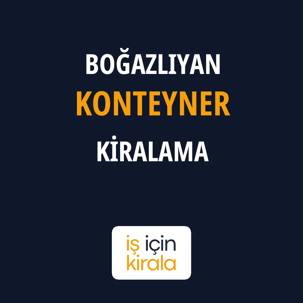 Boğazlıyan Konteyner Kiralama Firmaları